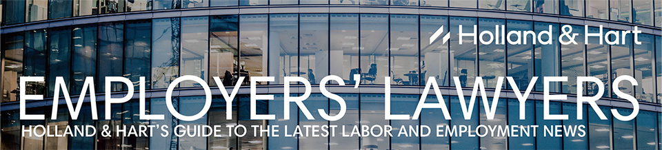 Employers' Lawyers Blog | Holland & Hart LLP